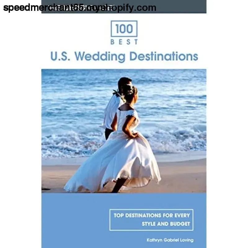 Guide For 100 Best U.S. Wedding Destinations